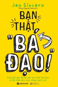 Bạn Thật 'Bá Đạo'!